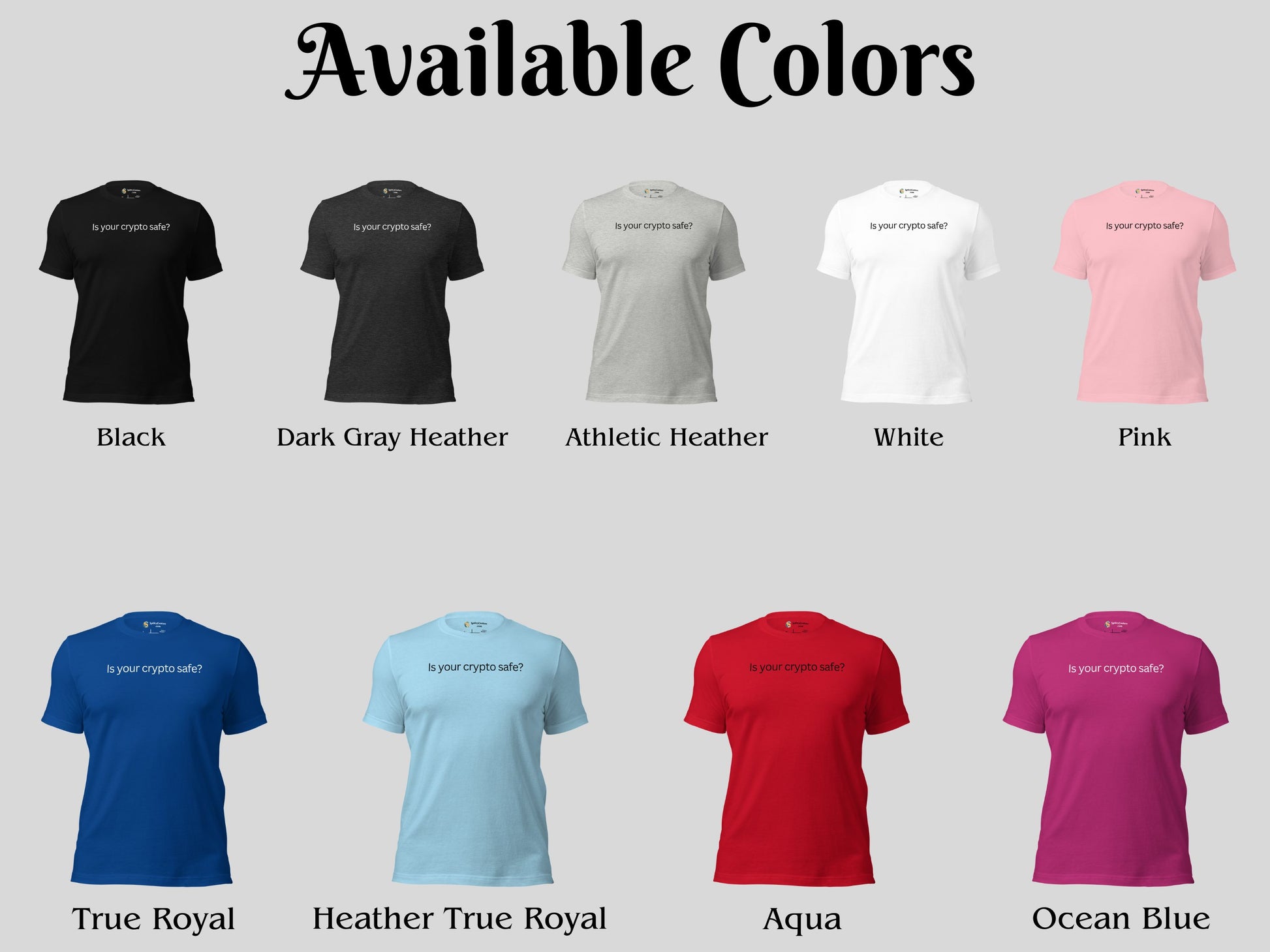 Not Your Keys, Not Your Crypto - Short Sleeve Shirt Color Options - Front 