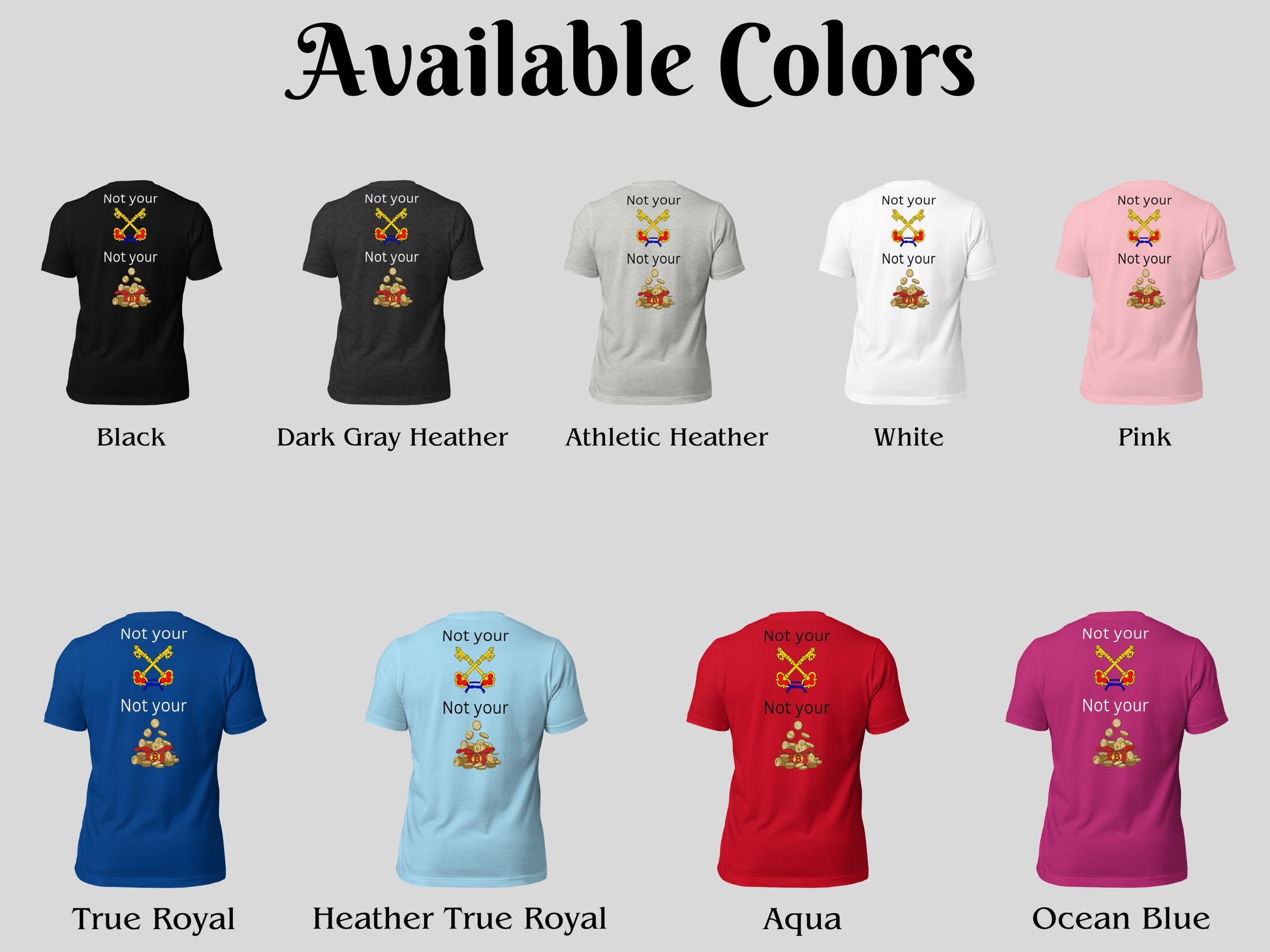 Not Your Keys, Not Your Crypto - Short Sleeve Shirt Color Options - Back