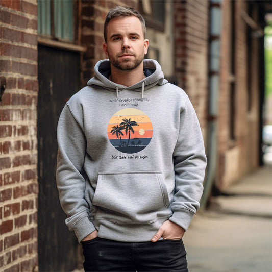 When Crypto Retires me, I Wont Brag. But, There Will Be Signs - Gray Light Weight Crypto Hoodie