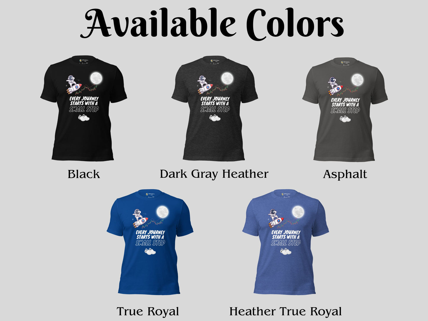 Every Journey Starts with A Small Step - Short Sleeve Shirt Color Options