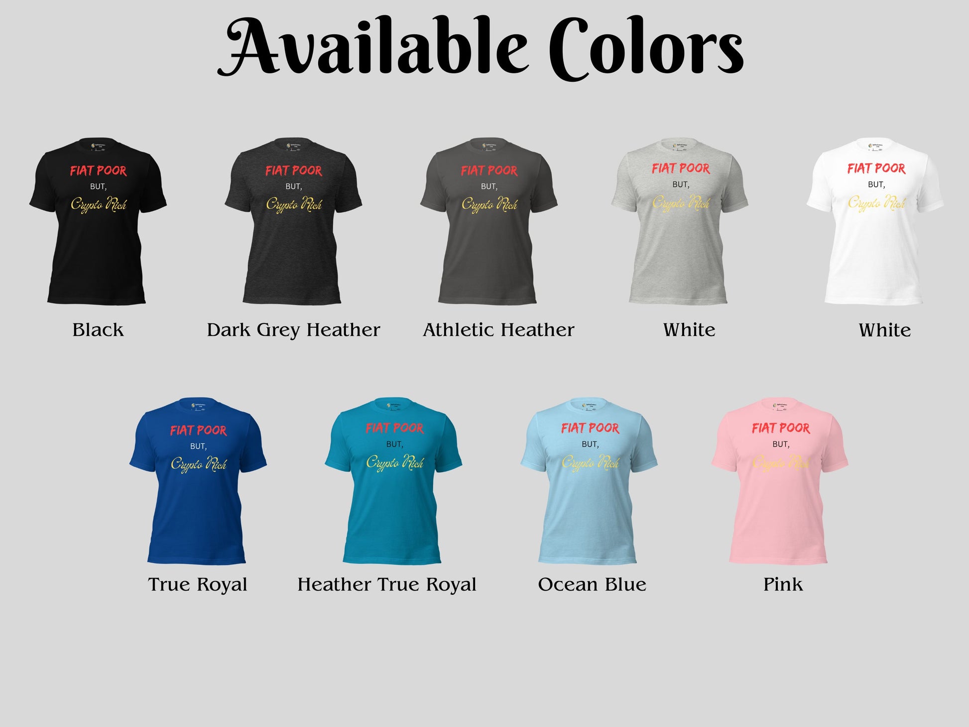 Fiat Poor But, Crypto Rich - Short Sleeve Shirt Color Options